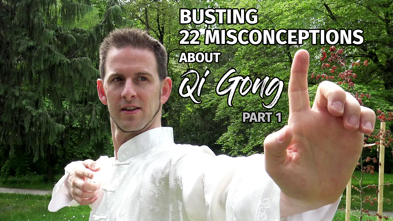 Busting 22 Misconceptions About Qi Gong - Part 1/3